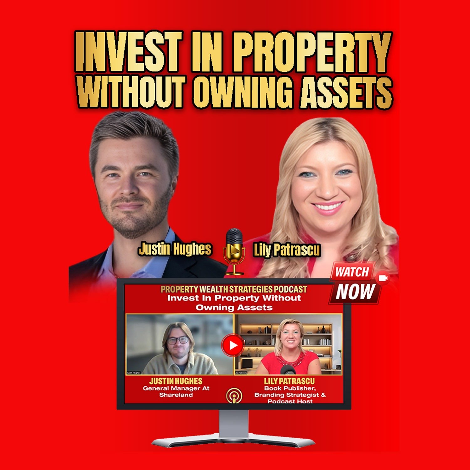 Invest In Property Without Owning Assets - Justin Hughes And Lily Patrascu episode artwork