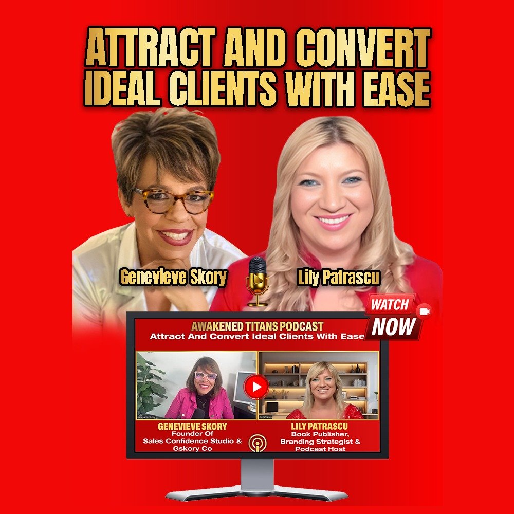 Attract And Convert Ideal Clients With Ease - Genevieve Skory and Lily Patrascu episode artwork