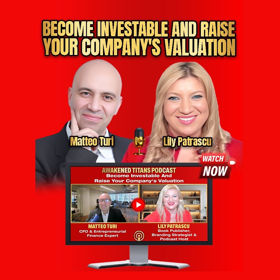 Become Investable And Raise Your Company's Valuation - Matteo Turi And Lily Patrascu episode artwork