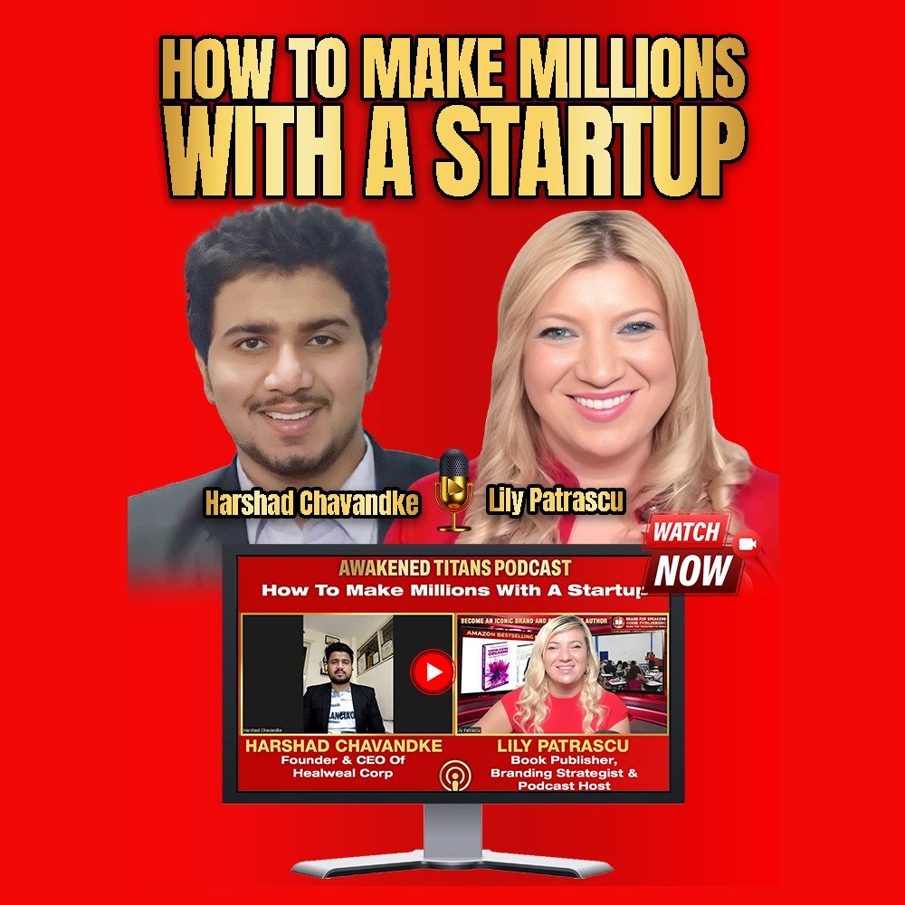 How To Make Millions With A Startup - Harshad Chavandke and Lily Patrascu episode artwork