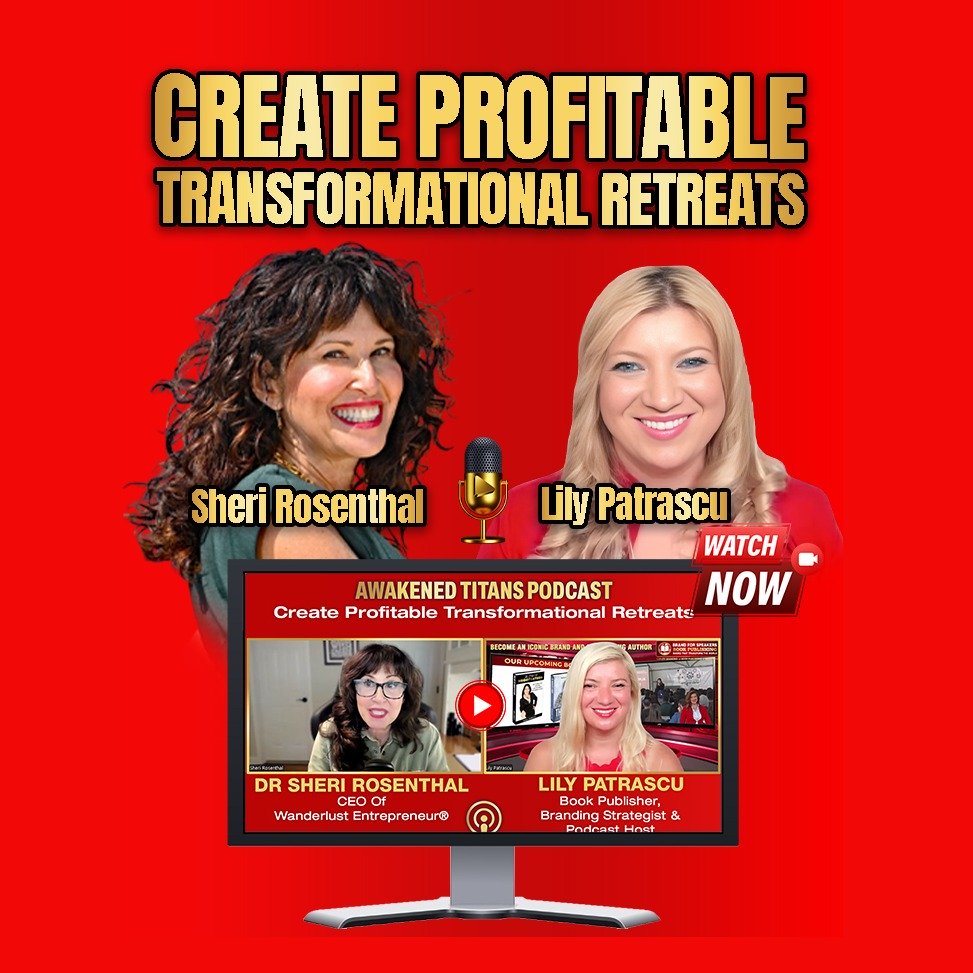 Create Profitable Transformational Retreats - Sheri Rosenthal And Lily Patrascu episode artwork