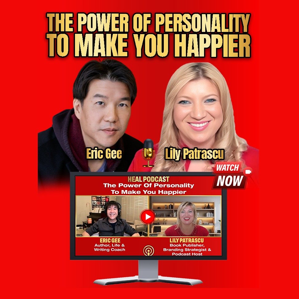The Power Of Personality To Make You Happier - Eric Gee and Lily Patrascu episode artwork