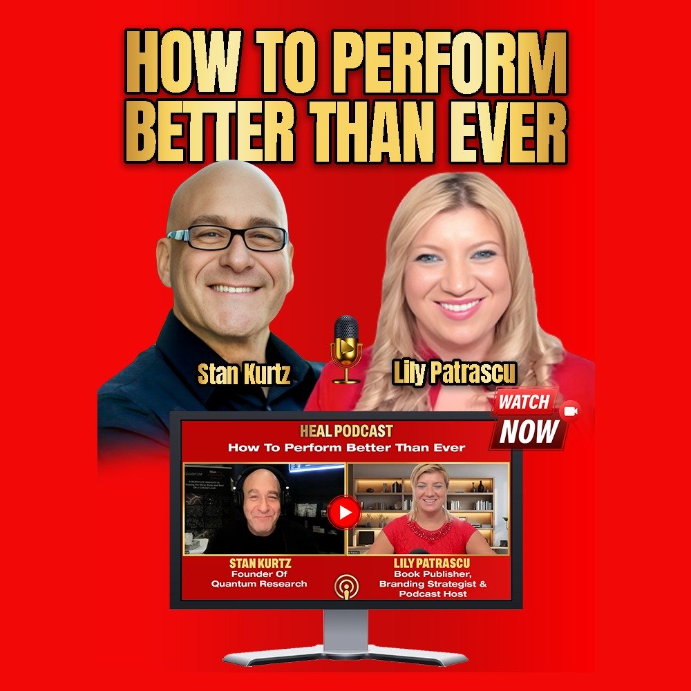 How To Perform Better Than Ever - Stan Kurtz And Lily Patrascu episode artwork