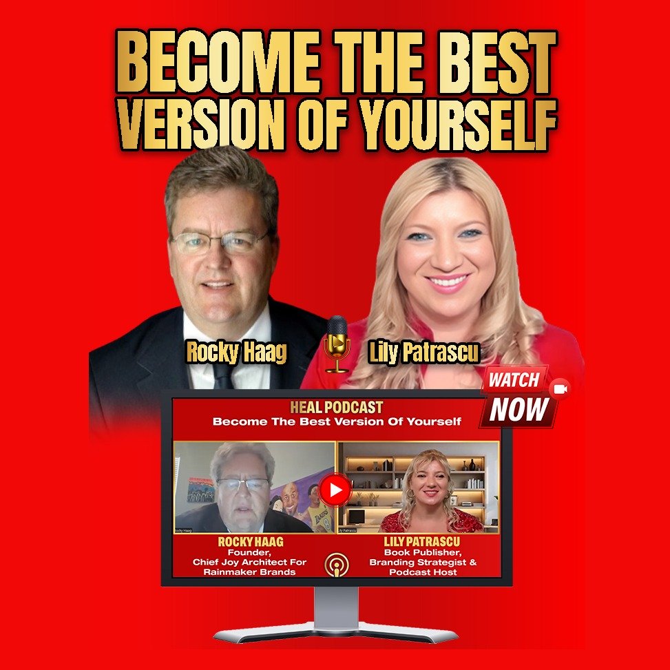 Become The Best Version Of Yourself - Rocky Haag and Lily Patrascu episode artwork
