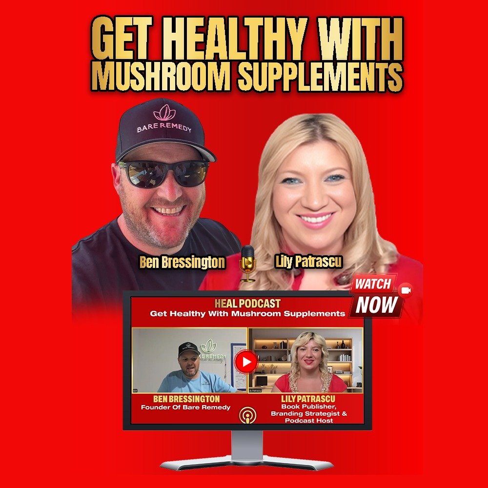 Get Healthy With Mushroom Supplements - Ben Bressington and Lily Patrascu episode artwork