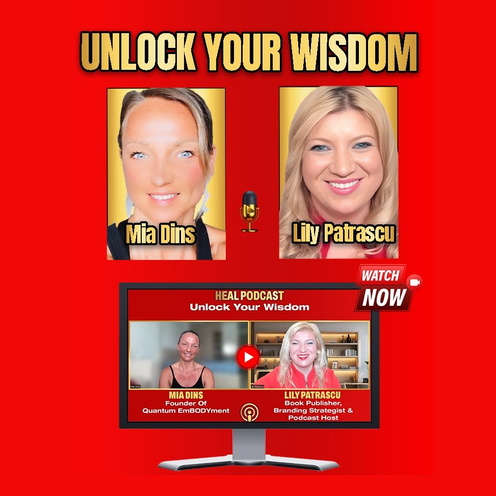 Unlock Your Wisdom - Mia Dins And Lily Patrascu episode artwork