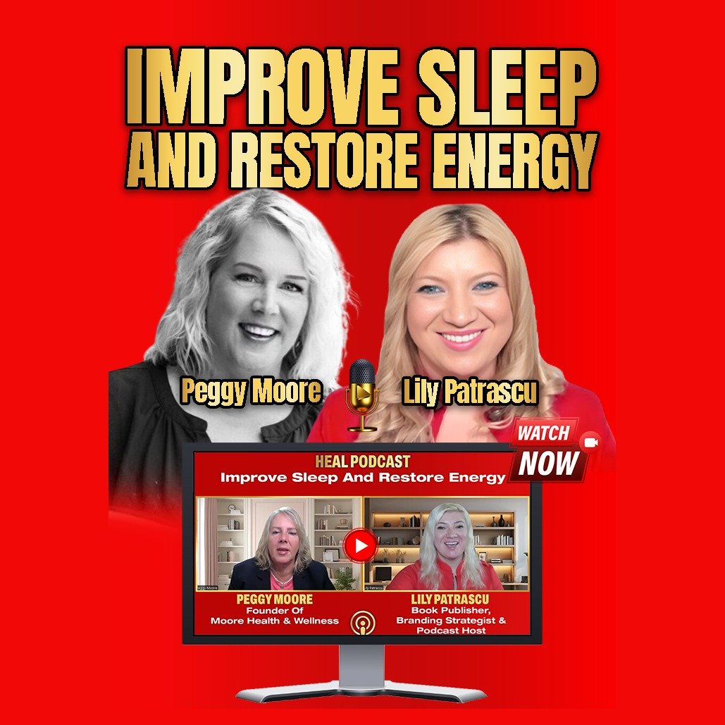 Improve Sleep And Restore Energy - Peggy Moore and Lily Patrascu episode artwork