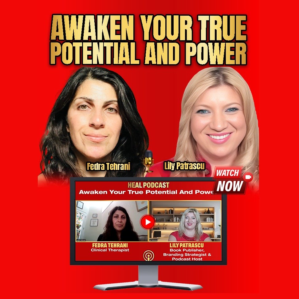 Awaken Your True Potential And Power - Fedra Tehrani and Lily Patrascu episode artwork